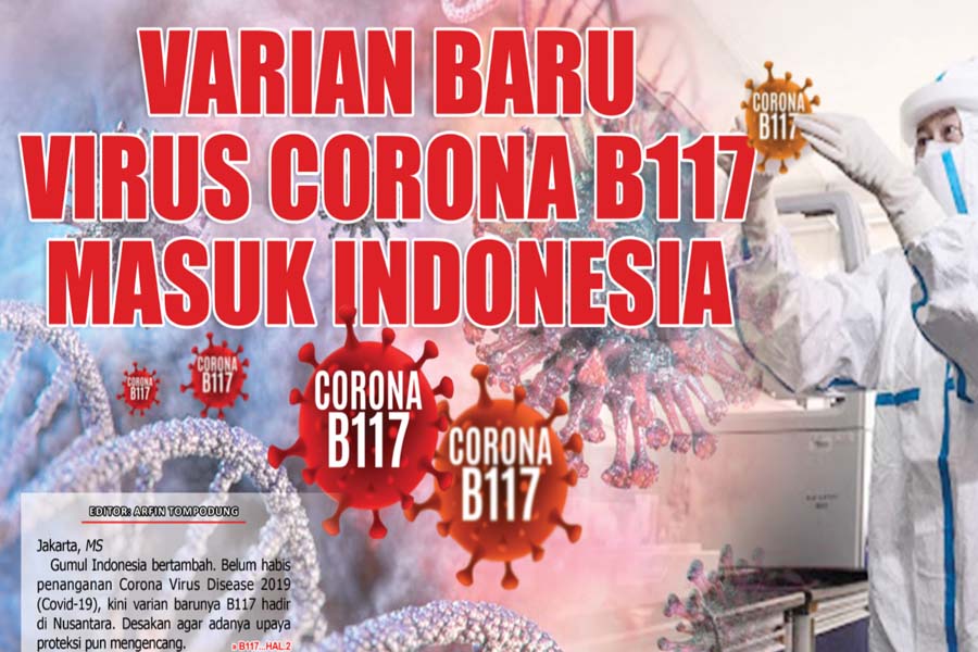 VARIAN BARU VIRUS CORONA B117 MASUK INDONESIA