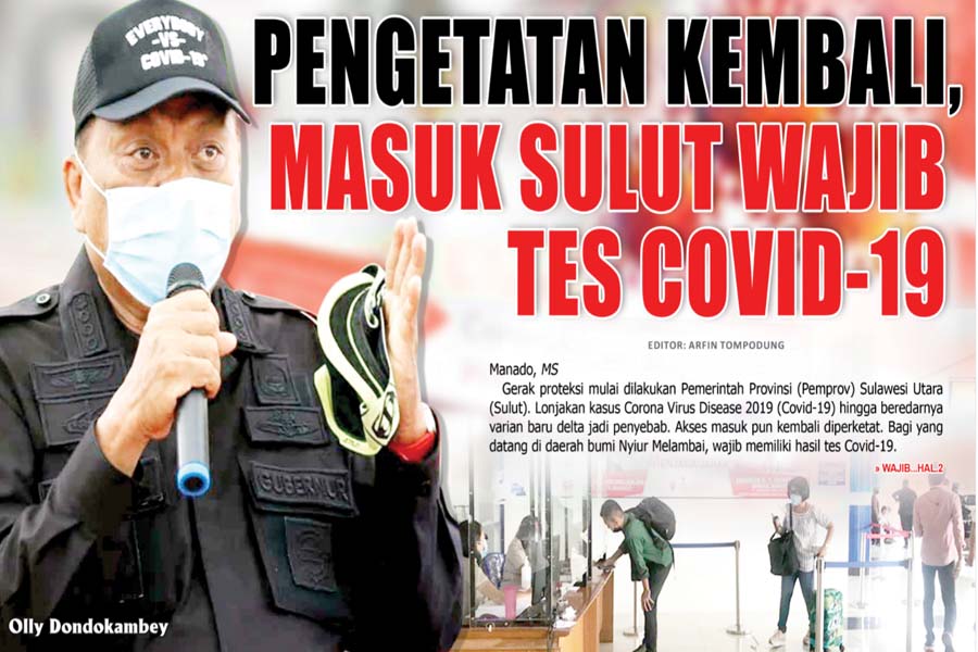 PENGETATAN KEMBALI, MASUK SULUT WAJIB TES COVID-19