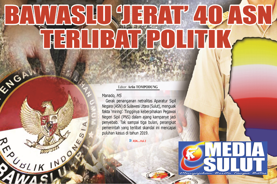 BAWASLU  �JERAT� 40 ASN TERLIBAT POLITIK