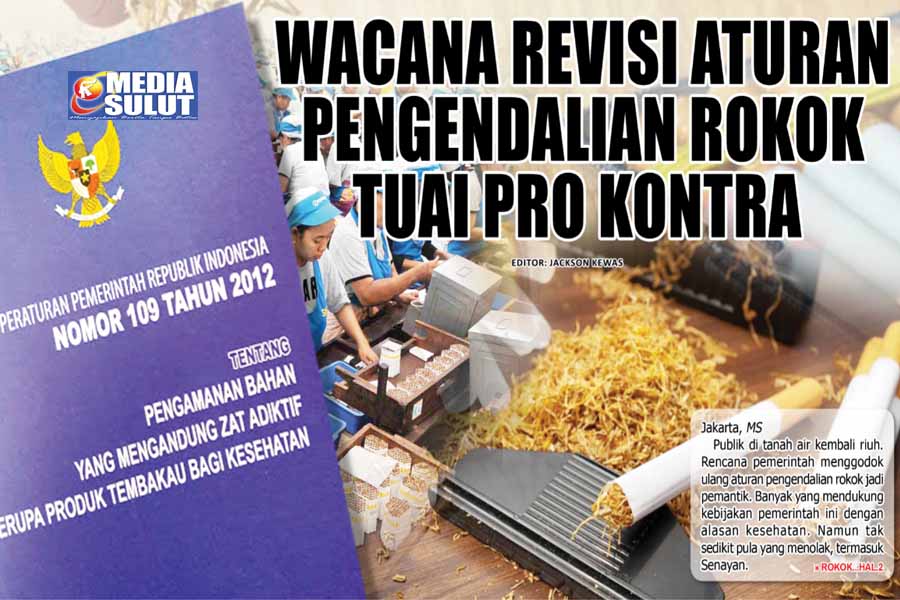 WACANA REVISI ATURAN PENGENDALIAN ROKOK TUAI PRO KONTRA