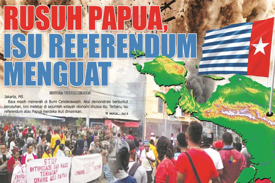 RUSUH PAPUA, ISU REFERENDUM MENGUAT