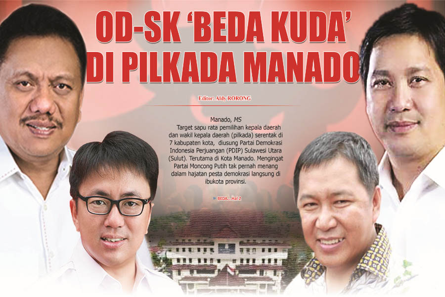OD-SK �BEDA KUDA� DI PILKADA MANADO