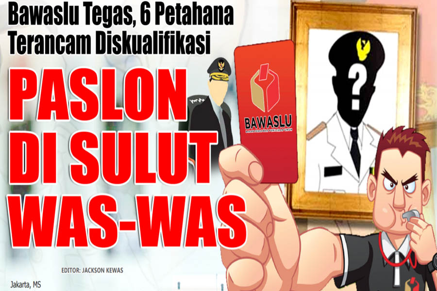 BAWASLU TEGAS, 6 PETAHANA TERANCAM DISKUALIFIKASI