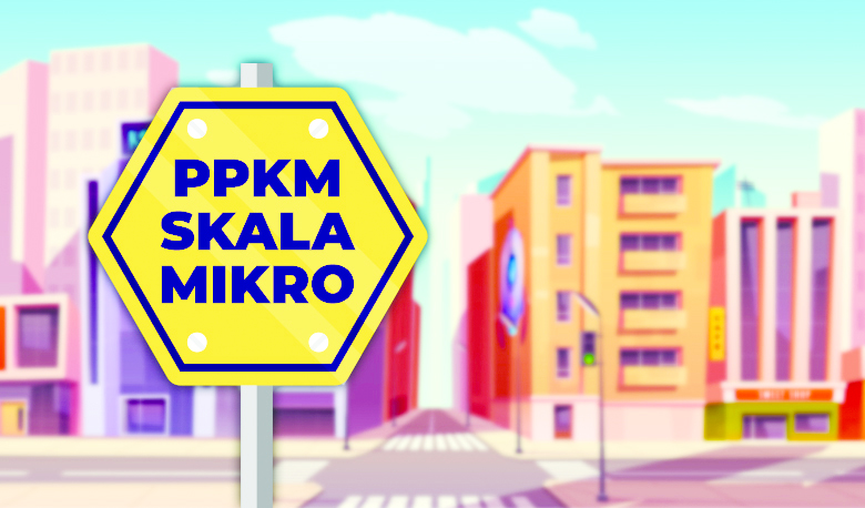 PPKM Mikro Diperpanjang Sampai 1 Agustus 2021