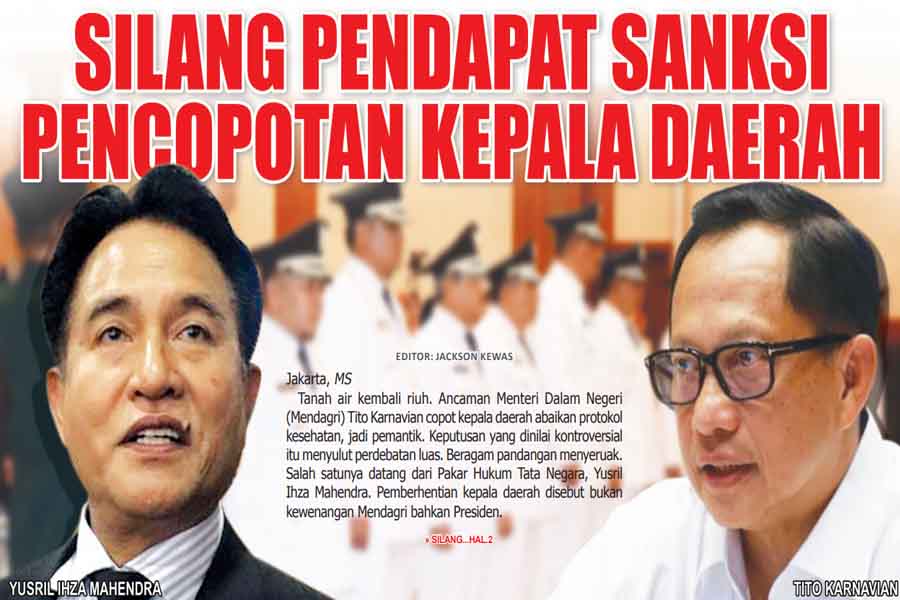 SILANG PENDAPAT SANKSI PENCOPOTAN KEPALA DAERAH