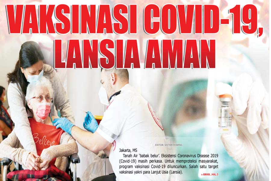 VAKSINASI COVID-19, LANSIA AMAN