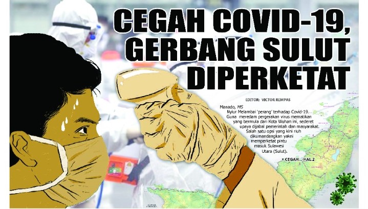 CEGAH COVID-19, GERBANG SULUT DIPERKETAT