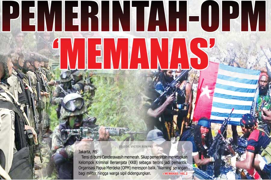 PEMERINTAH-OPM ‘MEMANAS’