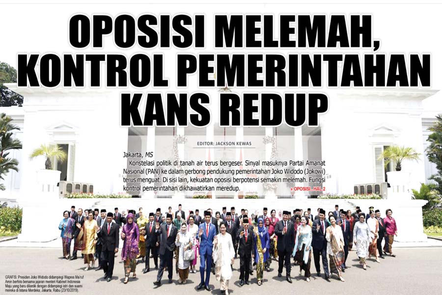 OPOSISI MELEMAH, KONTROL PEMERINTAHAN KANS REDUP