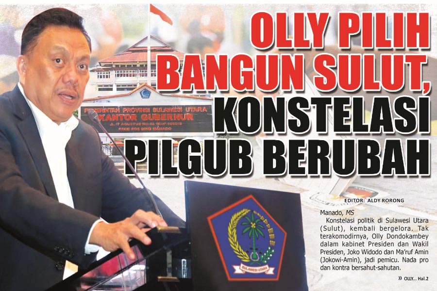 OLLY PILIH BANGUN SULUT, KONSTELASI PILGUB BERUBAH