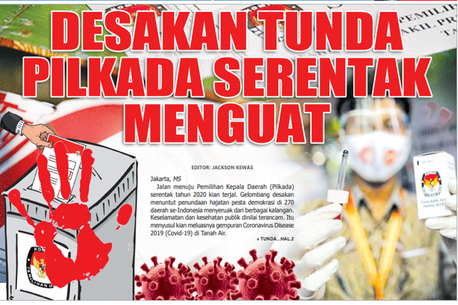 DESAKAN TUNDA PILKADA SERENTAK MENGUAT