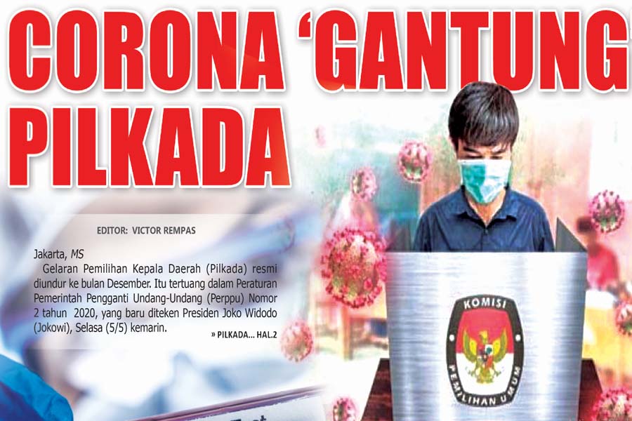 CORONA ‘GANTUNG’ PILKADA