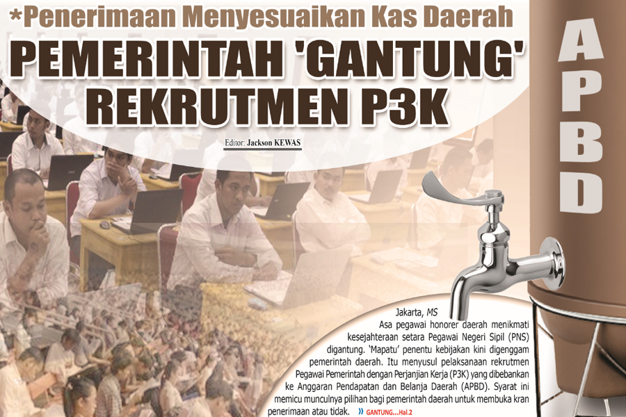 PEMERINTAH �GANTUNG� REKRUTMEN P3K