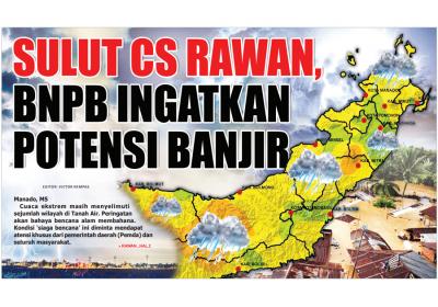 SULUT CS RAWAN,  BNPB INGATKAN POTENSI BANJIR