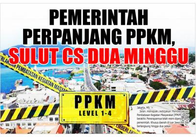 PEMERINTAH PERPANJANG PPKM, SULUT CS DUA MINGGU