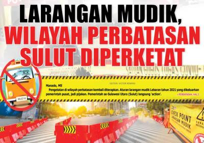 LARANGAN MUDIK, WILAYAH PERBATASAN SULUT DIPERKETAT
