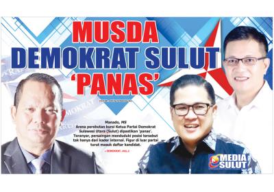 MUSDA DEMOKRAT SULUT ‘PANAS’