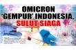 OMICRON ‘GEMPUR’ INDONESIA, SULUT SIAGA